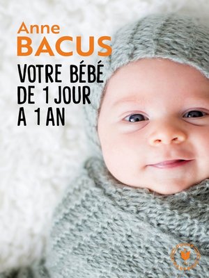 cover image of Votre bébé de 1 jour à 1 an
